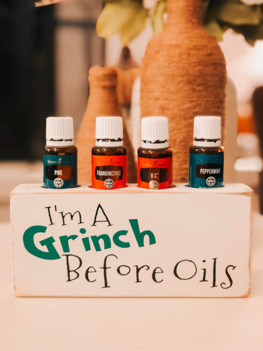 I'm A Grinch Before Oils ~ Essential Oil Block