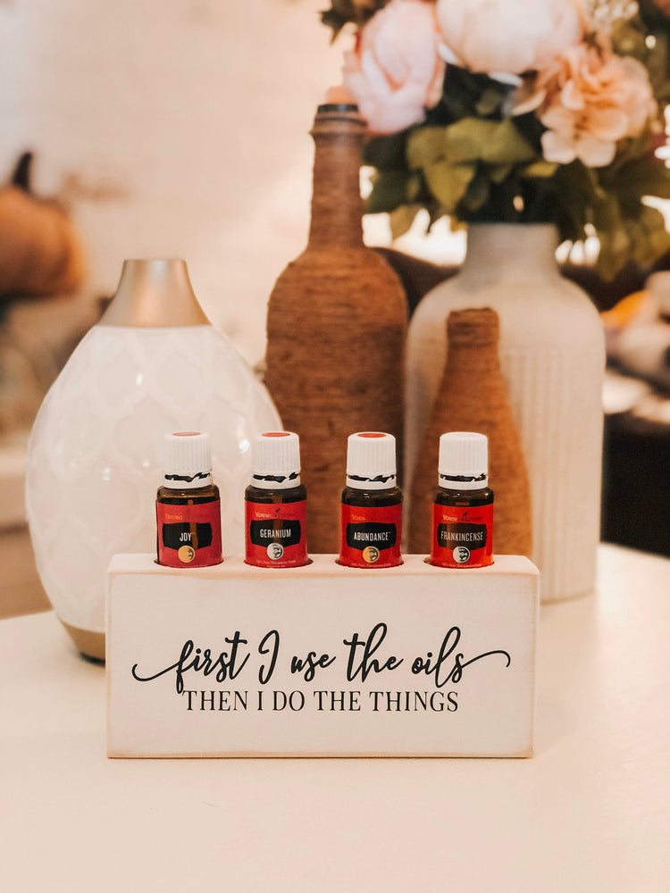 First I Use the Oils, Then I Do the Things ~ Essential Oil Block