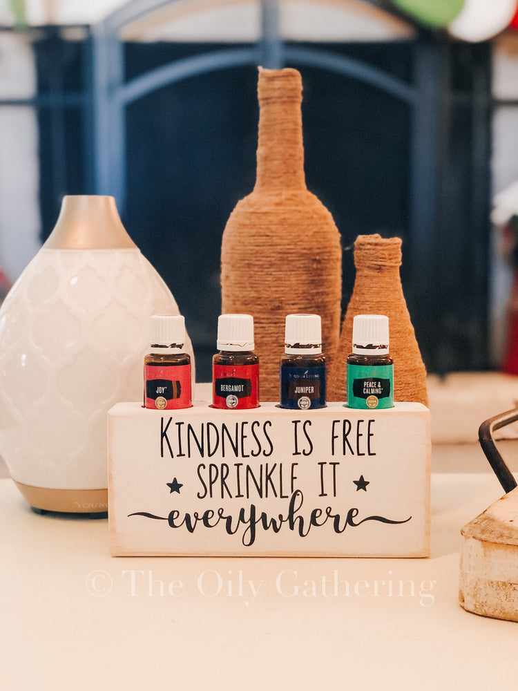 Kindness Is Free Sprinkle It Everywhere ~ Essential Oil Block