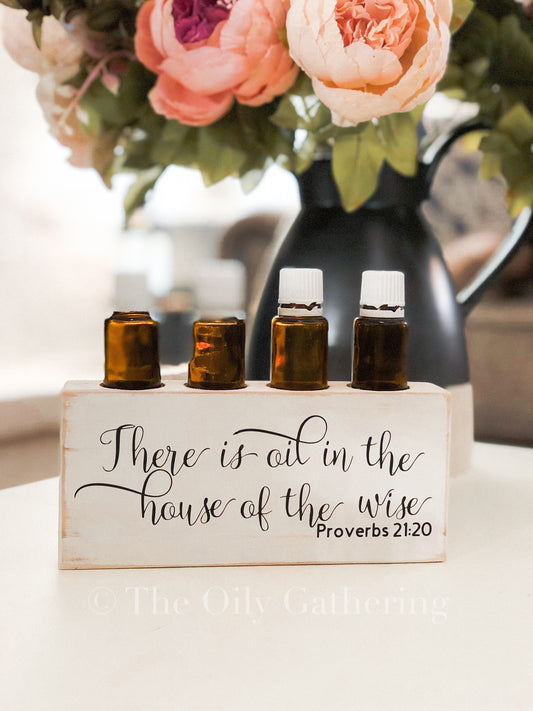 There is Oil in the House of the Wise ~ Essential Oil Block