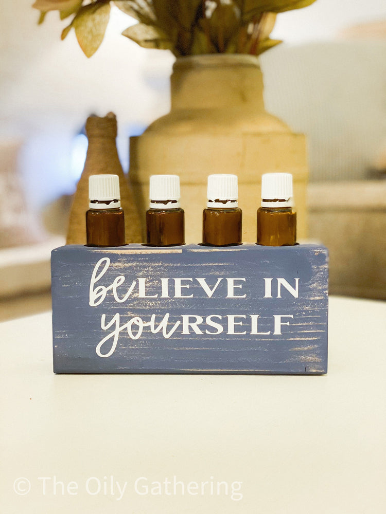 Believe in Yourself/Be You ~ Essential Oil Block